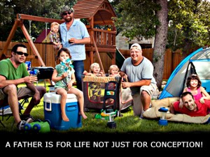 A Father is for life not just for conception poster