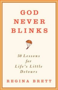 Book - God Never Blinks. 50 Lessons for Life's Little Detours