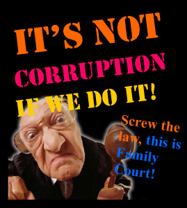 Family Court - Its not corruption if we do it