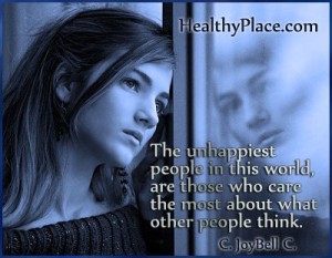 Quote - The unhappiest people in the world are those who care the most about what other people think - C. Joybell C.